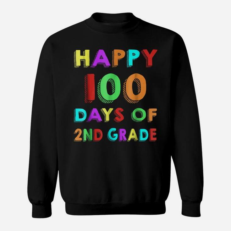 Happy 100Th Day Of 2Nd Grade Shirt For Kids And Teachers Sweatshirt