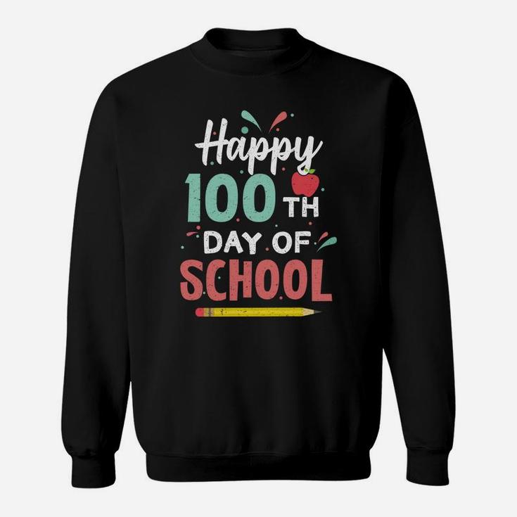 Happy 100Th Day Of School 100 Days Student Teacher Kids Gift Sweatshirt Sweatshirt