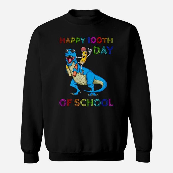 Happy 100Th Day Of School Pencil Riding Dinosaur T Rex Funny Sweatshirt Sweatshirt