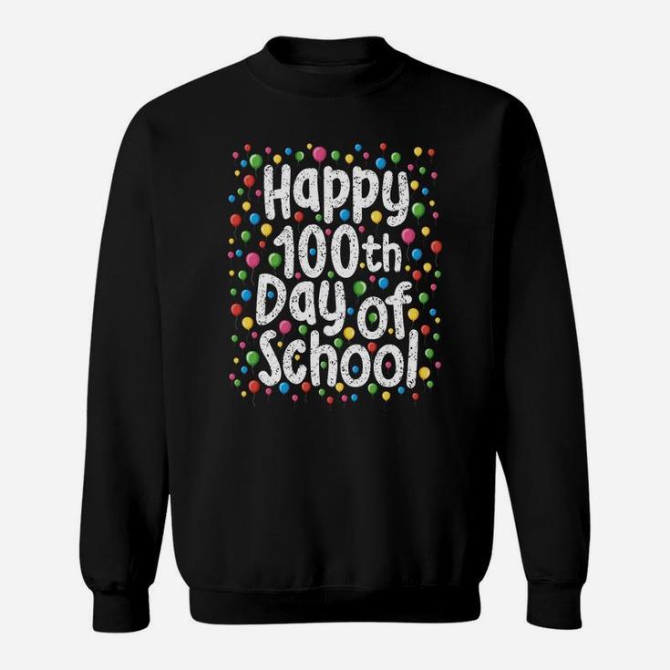 Happy 100Th Day Of School Sweat Shirt Gift For Teacher Stude Sweatshirt