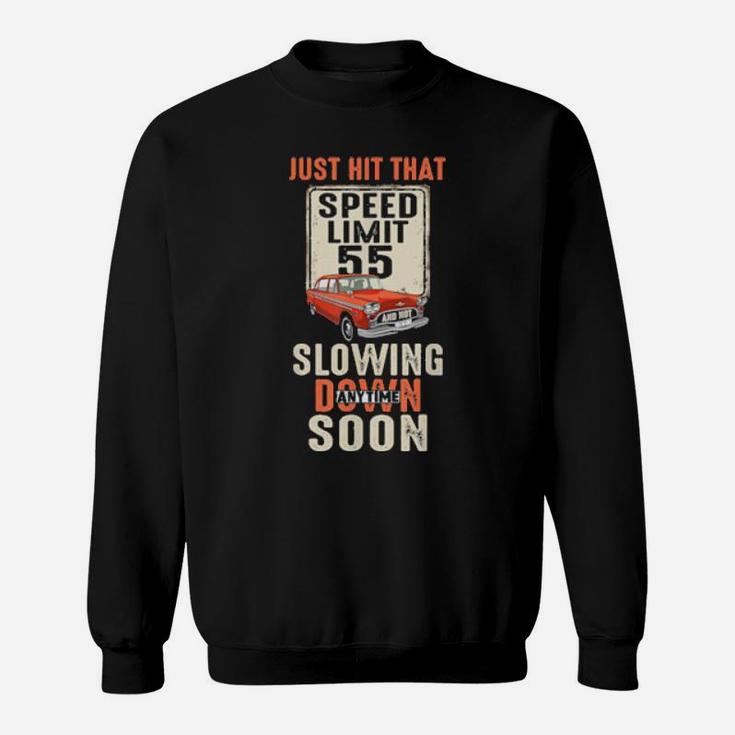 Happy 55Th Birthday With Speed Limit Sign 55 Years Old Sweatshirt
