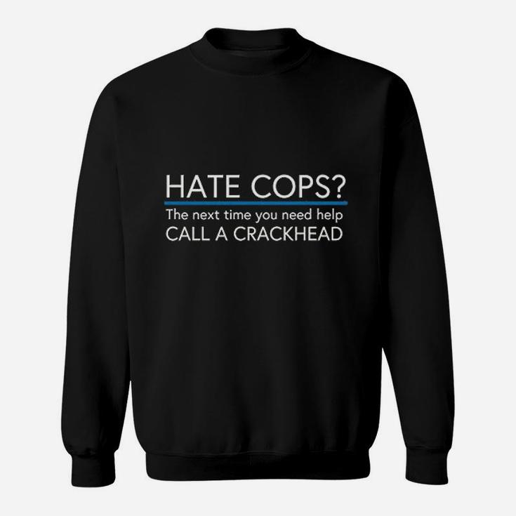 Hate Cops Sweatshirt