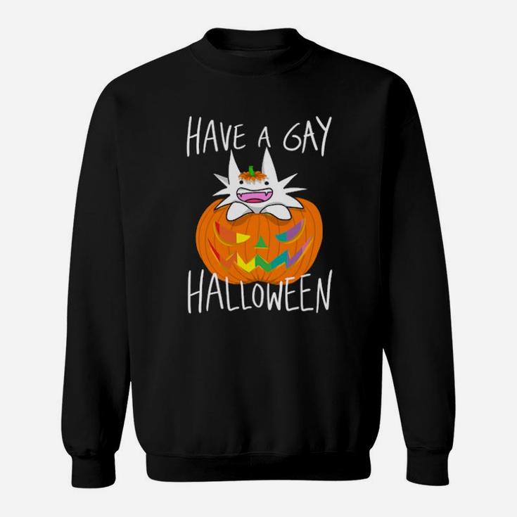Have A Gay Hallloween Sweatshirt