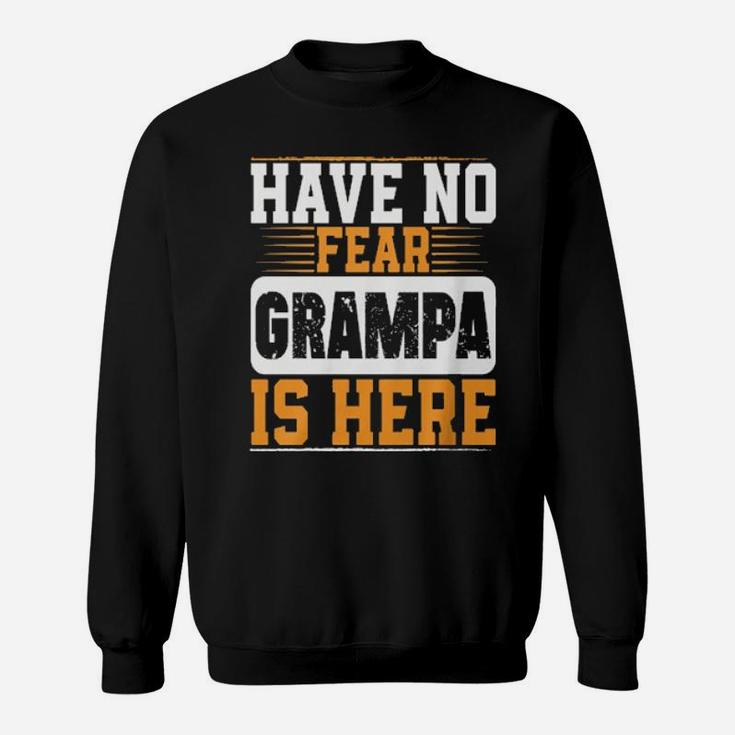 Have No Fear Grampa Is Here Hoodie Sweatshirt