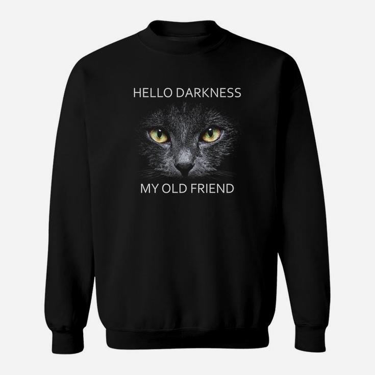 Hello Darkness My Old Friend Cat Love Long Sleeve Sweatshirt