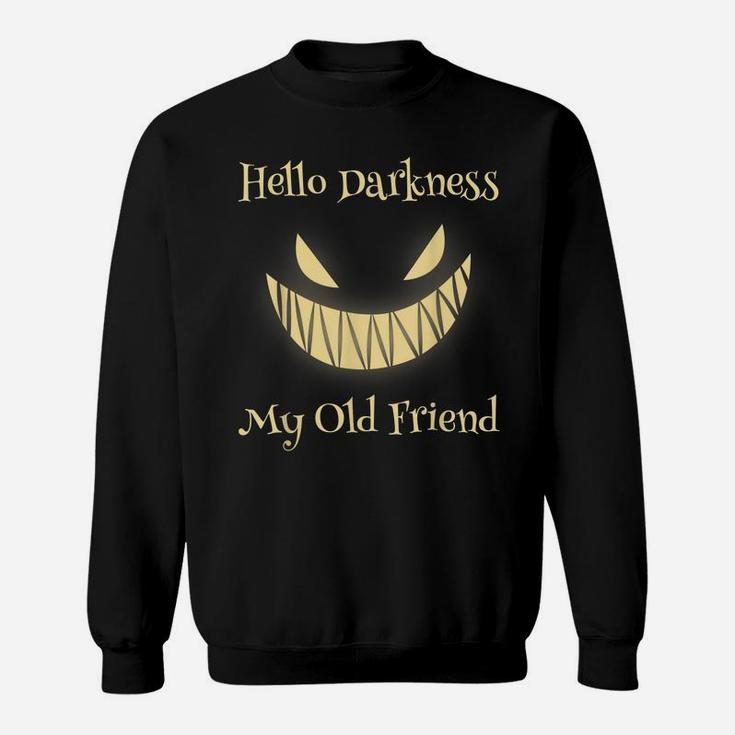 Hello Darkness My Old Friend Scary Pumpkin Sweatshirt