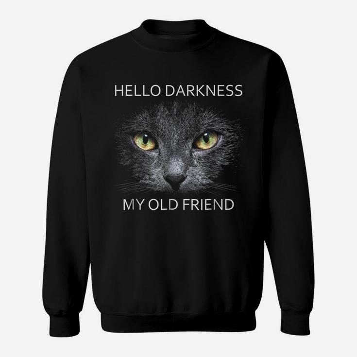 Hello Darkness My Old Friend T-Shirt Sweatshirt