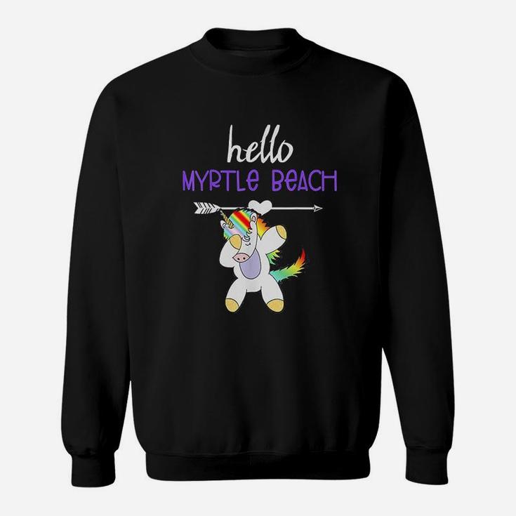 Hello Myrtle Beach South Carolina Dabbing Unicorn Sweatshirt