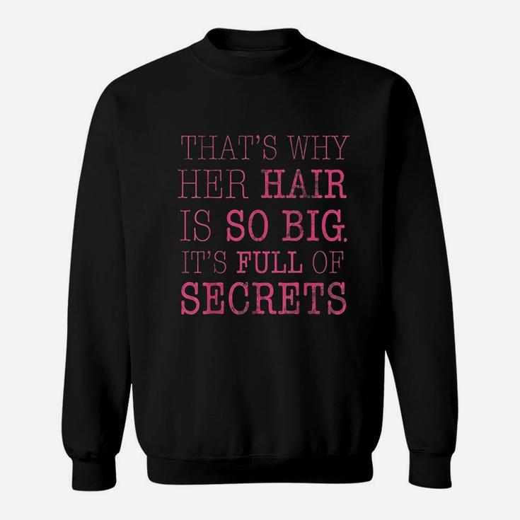 Her Hair Is Full Of Secrets Graphic Sweatshirt