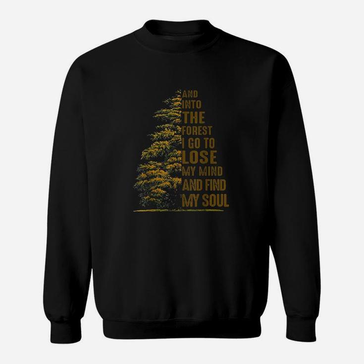 Hiking Lover  And Into The Forest I Go To Lose My Mind Sweatshirt