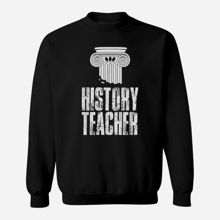 History Teacher Historian Lover Histroric Sweatshirt