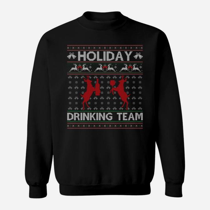 Holiday Drinking Team Reindeer Drink Ugly Christmas Sweater Sweatshirt Sweatshirt