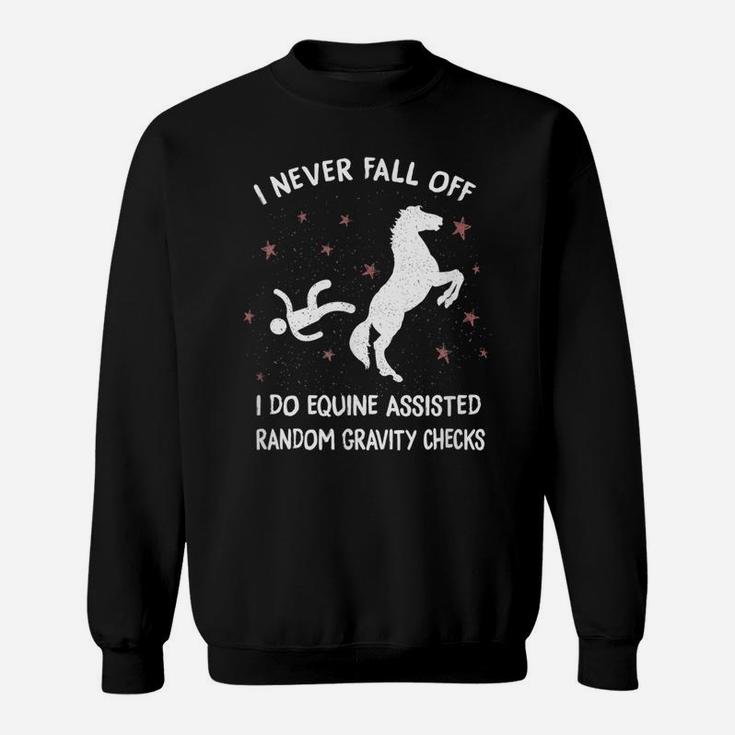 Horse Equine Assisted Gravity Checks Funny Horse Sweatshirt