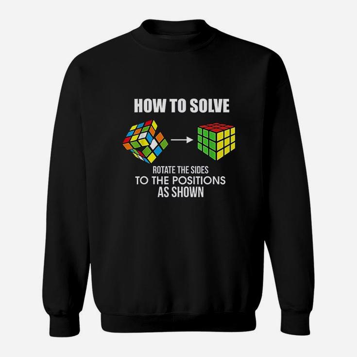 How To Solve Puzzle Cube Funny Cubing Sweatshirt