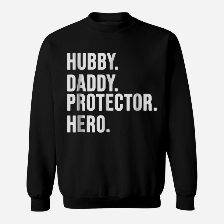 Hubby Daddy Protector Hero T Shirt -Funny Father Gift Shirt Sweatshirt