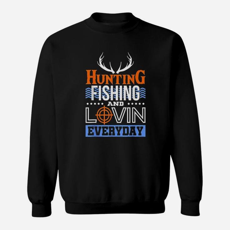 Hunting Fishing And Lovin Everyday Hunter Duck Sweatshirt