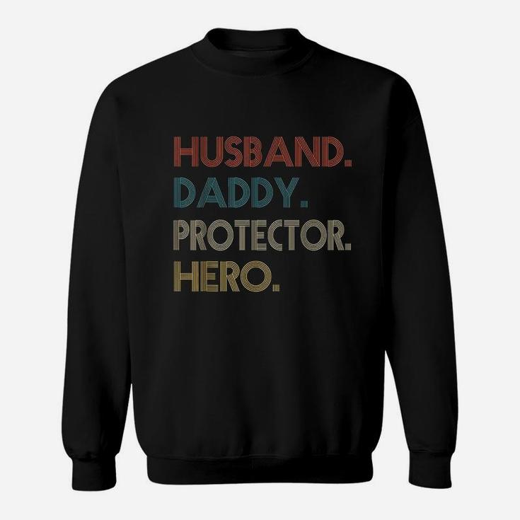 Husband Daddy Protector Hero Fathers Day Gift Dad Son Sweatshirt