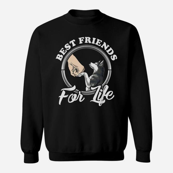 Husky Lover Design "Best Friends For Life" Funny Husky Sweatshirt