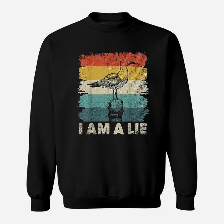 I Am A Lie Birds Are Not Real Sweatshirt