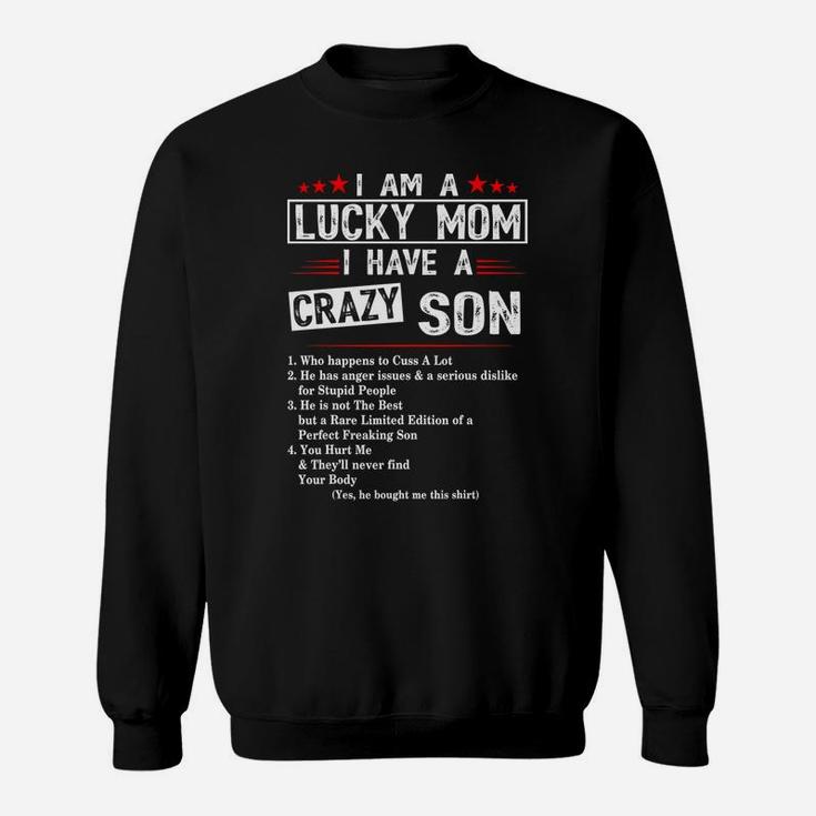 I Am A Lucky Mom I Have A Crazy Son T-Shirt Christmas Gifts Sweatshirt