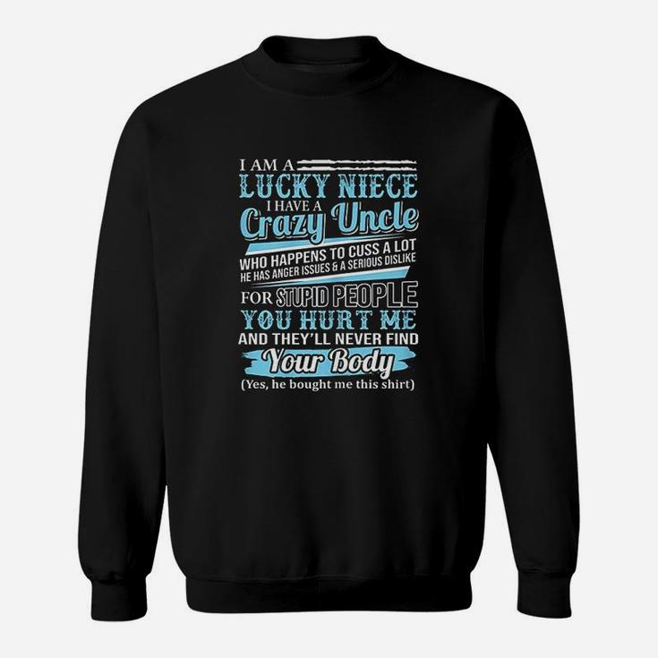 I Am A Lucky Niece I Have A Crazy Uncle Sweatshirt
