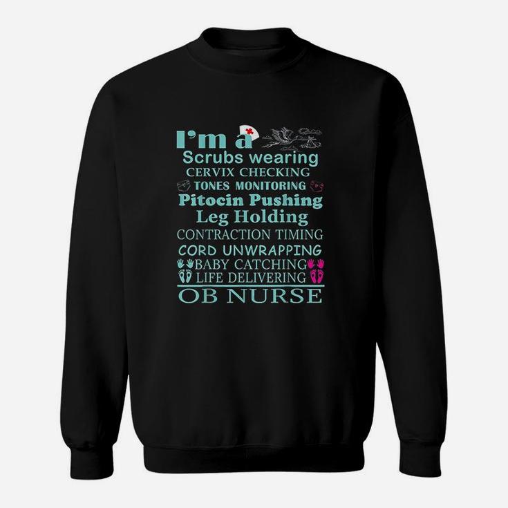 I Am A  Nurse Life Delivering Sweatshirt