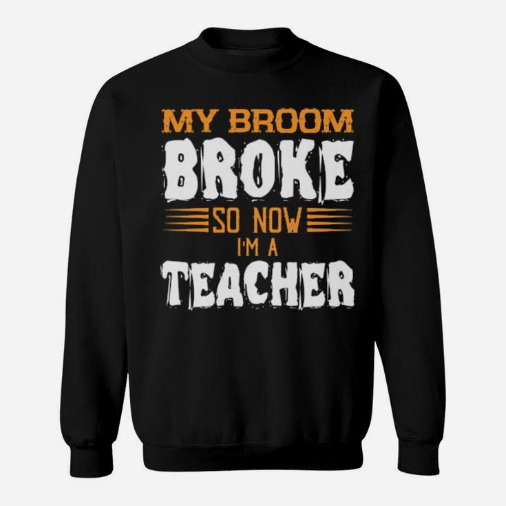 I Am A Teacher Sweatshirt