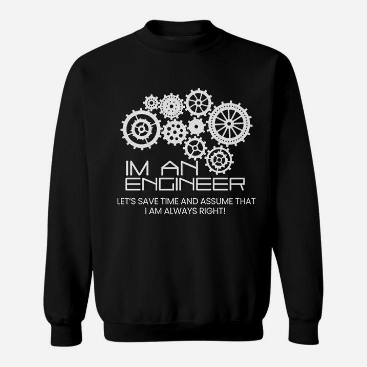 I Am An Engineer Sweatshirt