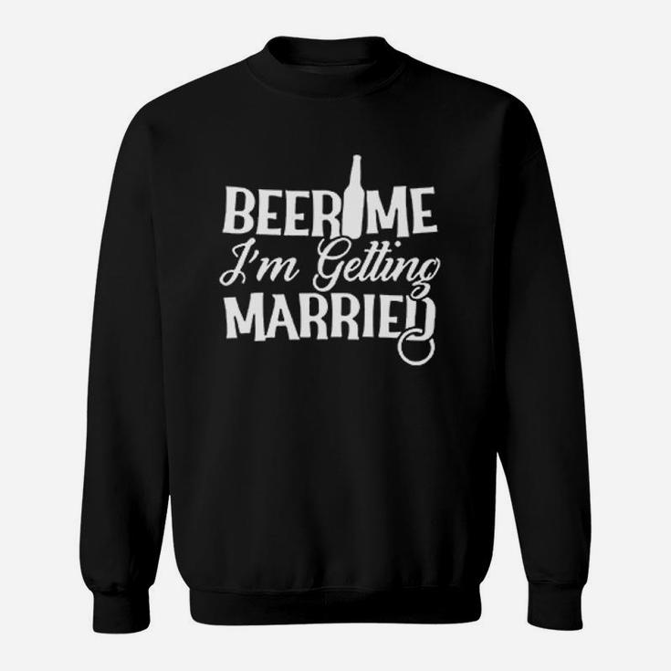 I Am Getting Married Sweatshirt
