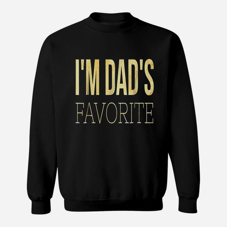 I Am Moms Dads Favorite Sweatshirt