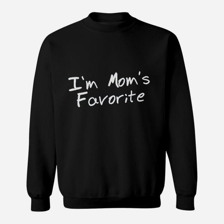 I Am Moms Favorite Sweatshirt