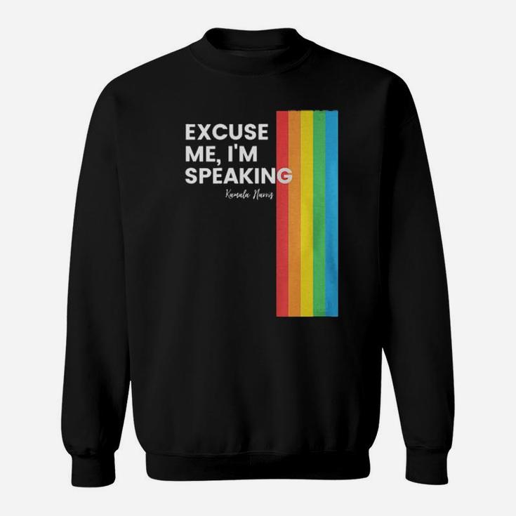 I Am Speacking Sweatshirt