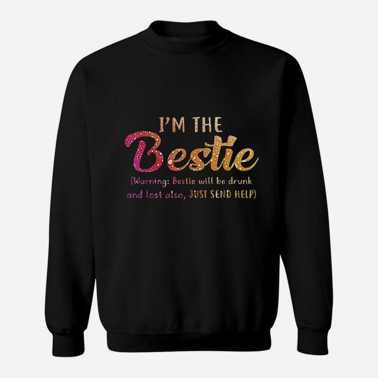 I Am The Bestie Sweatshirt