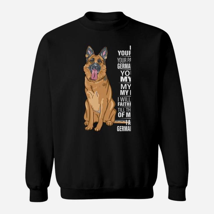 I Am Your Friend Your Partner Your German Shepherd Dog Gifts Sweatshirt