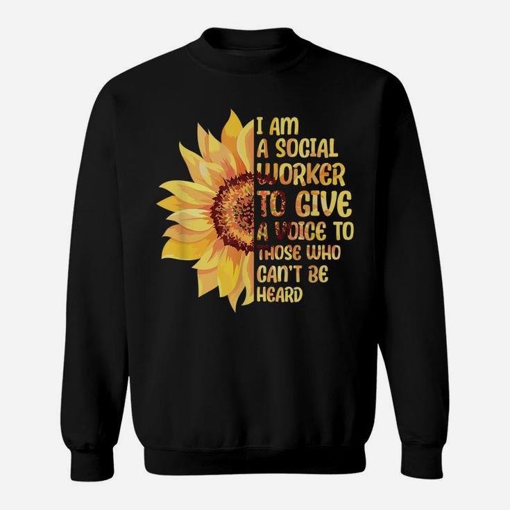 I Became A Social Worker Sunflower Flower Sweatshirt