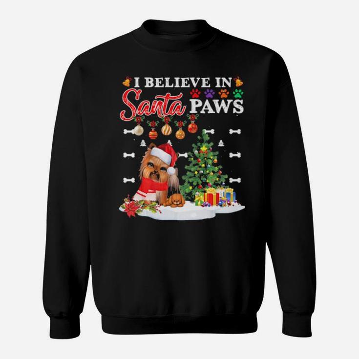 I Believe In Santa Paws Yorkie Gifts Dogs Gifts Cute Sweatshirt