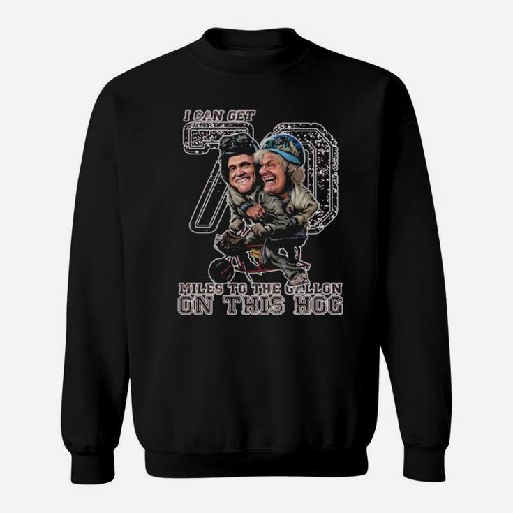 I Can Get 70 Miles To The Gallon On This Hog Sweatshirt