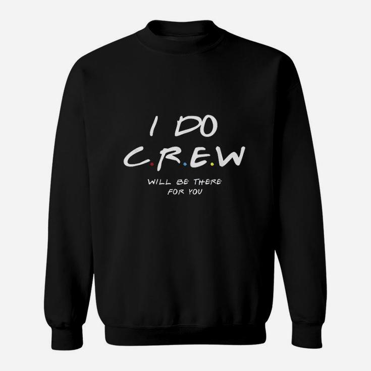 I Do Crew Bachelorette Party Sweatshirt