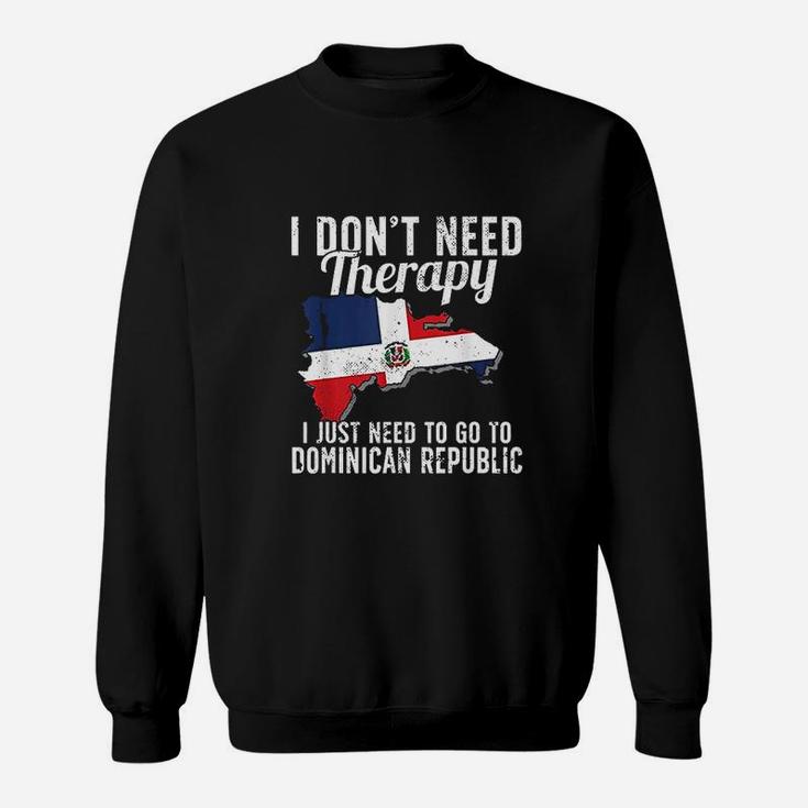 I Dont Need Therapy Sweatshirt