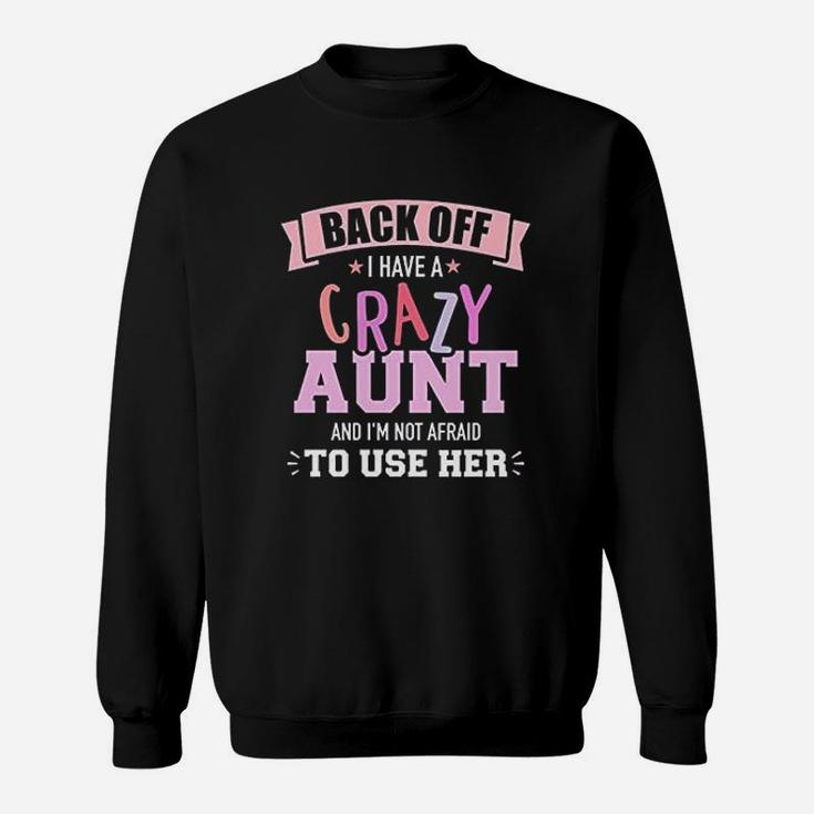 I Have A Crazy Aunt Not Afraid To Use Her Sweatshirt