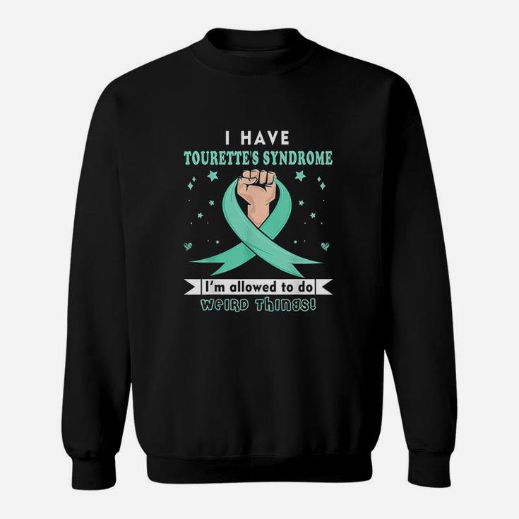 I Have Tourette's Syndrome Awareness Sweatshirt