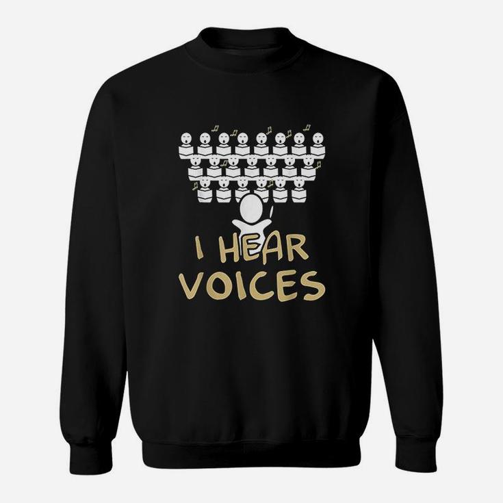 I Hear Voices Sweatshirt
