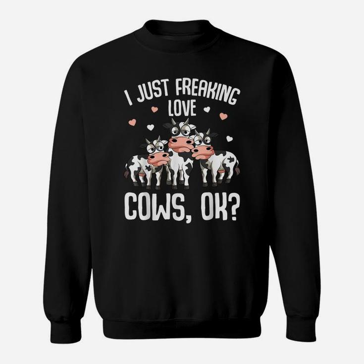 I Just Freaking Love Cows Farmers Cow Lover Kids Women Sweatshirt
