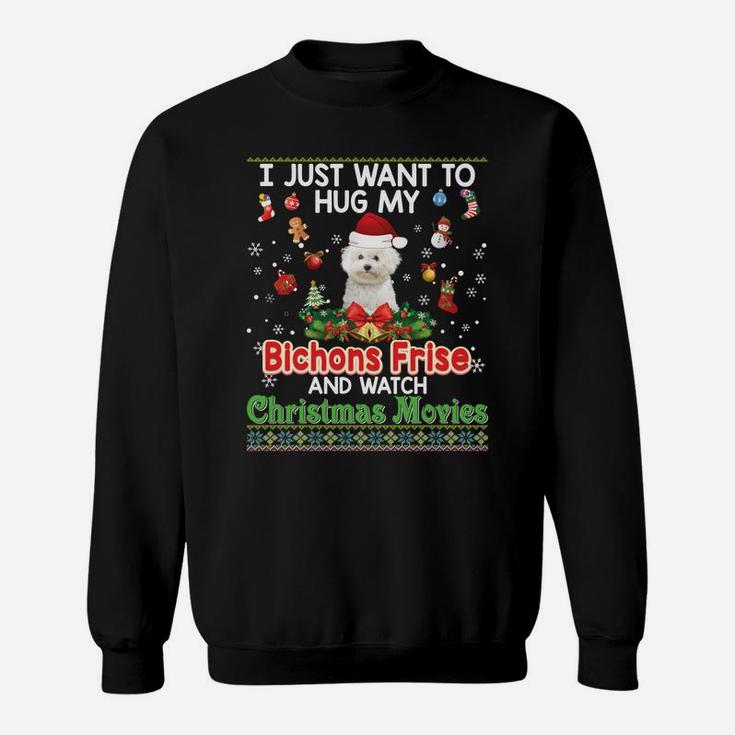 I Just Want To Hug My Bichons Frise Dog And Watch Christmas Sweatshirt