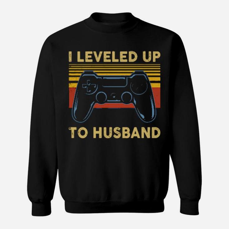 I Leveled Up To Husband Sweatshirt