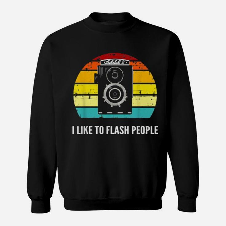 I Like To Flash People Old Film Camera Enthusiast Sweatshirt