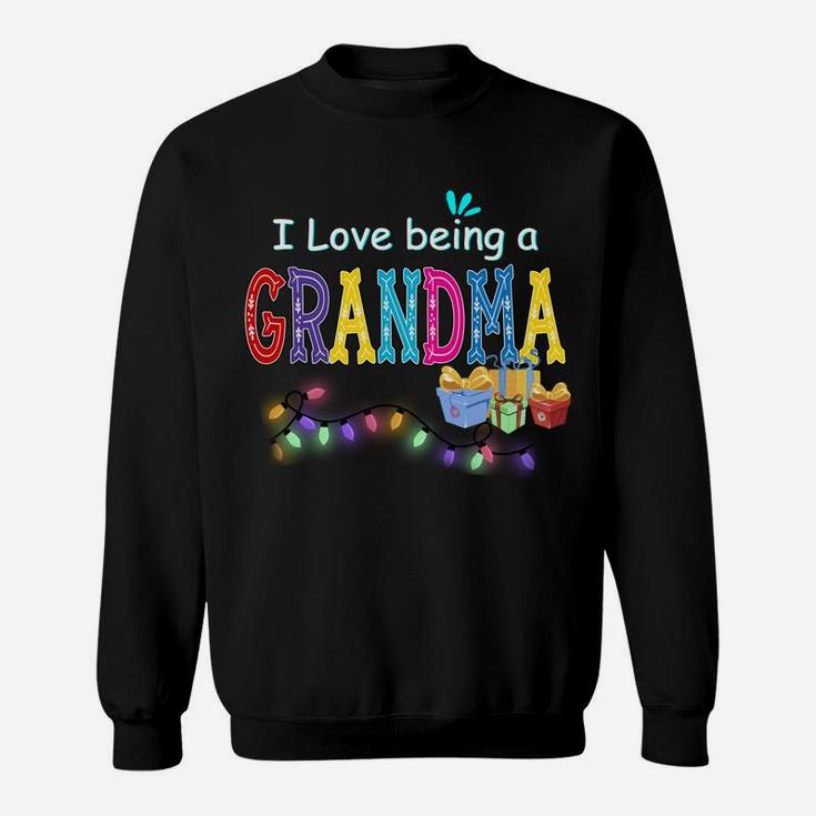 I Love Being A Grandma, New Year Funny Grandma Cute Present Sweatshirt