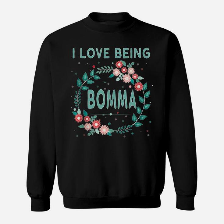 I Love Being Bomma Gift For Flemish Grandmother Cool Grandma Sweatshirt