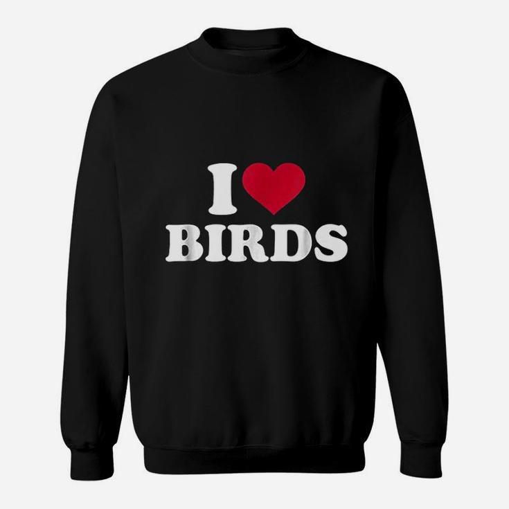 I Love Birds Sweatshirt