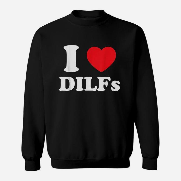 I Love Heart Dilfs Sweatshirt